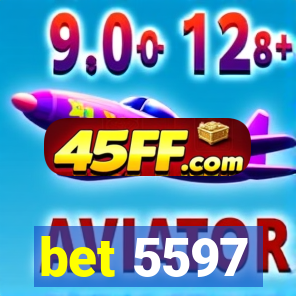 bet 5597